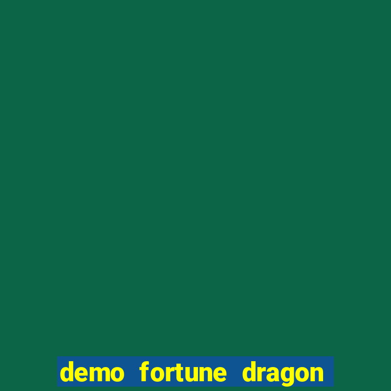 demo fortune dragon com ganho certo